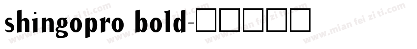 shingopro bold字体转换